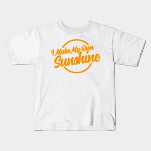 I Make My Own Sunshine Kids T-Shirt